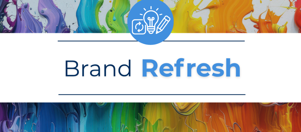 Brand Refresh 101: Knowing When Change Is Necessary