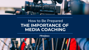 How to Be Prepared: The Importance of Media Coaching